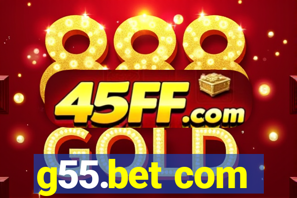 g55.bet com